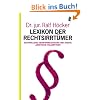 Lexikon der Rechtsirrt�mer: Zechprellerei, Beamtenbeleidigung und andere juristische Volksmythen