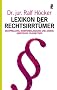 Lexikon der Rechtsirrt�mer: Zechprellerei, Beamtenbeleidigung und andere juristische Volksmythen