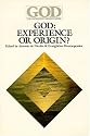 God: Experience or Origin?