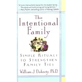 Bücher The Intentional Family: Simple Rituals to Strengthen Family Ties