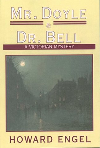 Mr. Doyle and Dr. Bell (A Victorian Mystery)