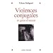 Violences conjugales en guise d'amour