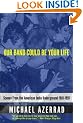 Our Band Could Be Your Life: Scenes from the American Indie Underground: Scenes from the American Indie Underground 1981-1991