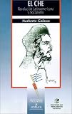 El Che: Revolucion Latinoamericana y Socialismo (Volver a Sonar)