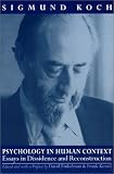Psychology in Human Context: Essays in Dissidence and Reconstruction