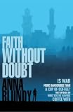 Cover of Faith Without Doubt by Anna Blundy 0755302974