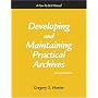 Developing and Maintaining Practical Archives: A How-To-Do-It Manual (How-to-Do-It Manuals for Libraries)