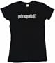 got racquetball? Women's Babydoll Petite Fit Tee Shirt in 6 Colors Small thru XL