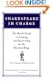 Shakespeare in Charge: The Bard's Guide to Leading and Succeeding on the Business Stage