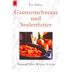 Gaumenschmaus und Seelenfutter. Tausend Jahre Wiener K�che.