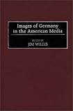 Images of Germany in the American Media