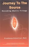 Journey to the Source: Decoding Matrix Trilogy