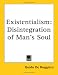 Book Existentialism: Disintegration of Man's Soul
