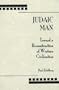 Judaic Man: Toward Reconstruction of Western Civilization