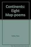 Continents : eight map-poems