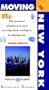 Moving to New York City: The Practical Companion to Your New City, from Settling in to Stepping Out (Moving to... Series)