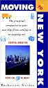 Moving to New York City: The Practical Companion to Your New City, from Settling in to Stepping Out (Moving to... Series)