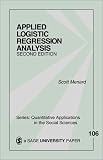 Applied Logistic Regression Analysis (Quantitative Applications in the Social Sciences)