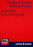 Allgemeine Wirtschaftspolitik (Uni-Taschenb�cher M) - J�rgen B. Donges