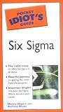 The Pocket Idiot's Guide to Six Sigma (The Pocket Idiot's Guide)