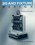 Jig and Fixture Design, 5E (Delmar Learning Drafting)