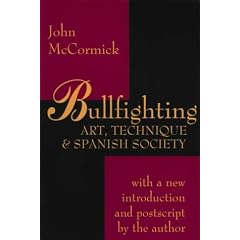 Bullfighting: Art, Technique and Spanish Society
