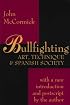 Bullfighting: Art, Technique, and Spanish Society