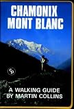 Chamonix Mont Blanc: A Walking Guide (Walking Overseas)