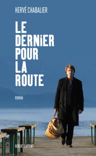Le Dernier pour la route Le Dernier pour la route