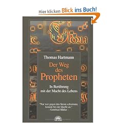 Der Weg des Propheten. "In Ber�hrung mit der Macht des Lebens"