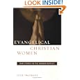 Evangelical Christian Women: War Stories in the Gender Battles (Qualitative Studies in Religion) by Julie Ingersoll