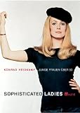 Sophisticated Ladies: Junge Frauen &uuml;ber 50 - Konrad Heidkamp
