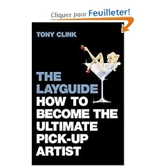 The Layguide: How to Become the Ultimate Pick-up Artist