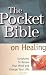 Book The Pocket Bible on Healing: Scriptures to Renew Your Mind and Change Your Life (Pocket Bible)