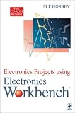 Click for more about M.P. Horsey: Electronics Projects Using Electronics Workbench.
