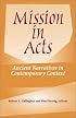 Mission in Acts: Ancient Narratives in Contemporary Context (American Society of Missiology Ser)