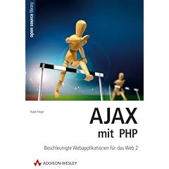 AJAX mit PHP. Eine vollst�ndige Einf�hrung in AJAX!