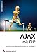 AJAX mit PHP. Eine vollständige Einführung in AJAX!
