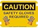 10 x 14 Photo Realistic Caution Signs- Safety Gloves Required