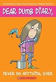 Dear Dumb Diary #4: Never Do Anything, Ever (Dear Dumb Diary)