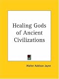Healing Gods of Ancient Civilizations (1925)