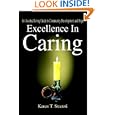 Excellence In Caring: An Assisted Living Guide to Community... by Karen T. Stratoti