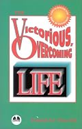 The Victorious Overcoming Life