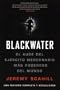 Blackwater (Espanol): El Auge del Ejercito Mercenario Mas Poderoso del Mundo