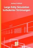 Large Eddy Simulation turbulenter Str�mungen