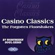 Casino Classics - the Forgotten Floorshakers