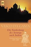 Produkt-Bild: Vasco da Gama - Die Entdeckung des Seewegs nach Indien