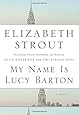 My Name Is Lucy Barton: A Novel