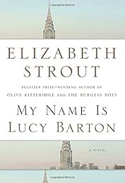My Name Is Lucy Barton: A Novel