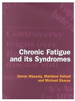 Chronic Fatigue and its Syndromes